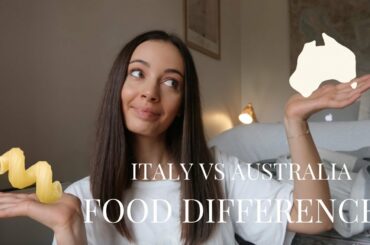 FOOD DIFFERENCES | ITALY VS AUSTRALIA | Kaija Love