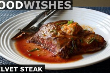 Velvet Steak - Food Wishes