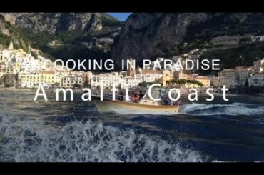 Cooking in Paradise on the Amalfi Coast