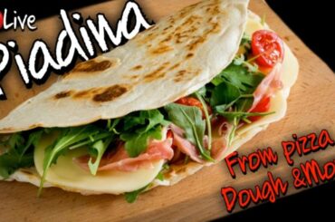 🔴Live How To Make PERFECT PIADINA With Pizza DOUGH & more