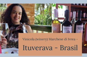 Um passeio na Vinícola Marchese di Ivrea - Marchese di Ivrea Winery - Ituverava, SP, Brazil