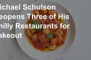 Michael Schulson Reopens Three of His Philly Restaurants for Takeout