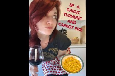 Wine & Dine with Holly Time - Ep. 4: Garlic Turmeric and Carrot Rice