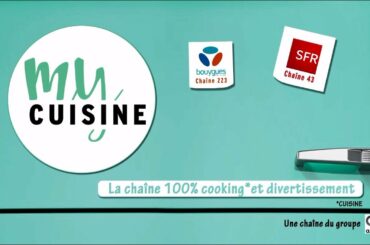 My Cuisine, la chaîne 100% cooking et divertissement !