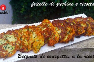 Cuisine Italienne - Fritelle de Courgette et Ricotta