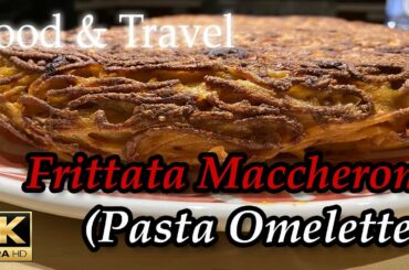 Frittata di Maccheroni (Pasta Omelette) Italian Street Food
