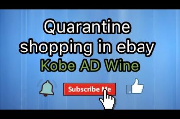 Quarantine shopping in eBay, jackpot kobe AD Wine