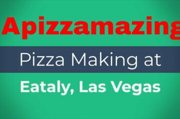 Pizza at Eataly Pizza Making in Las Vegas