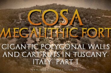 Cosa Megalithic Fort pt.1 | Gigantic Polygonal Walls & Cart Ruts in Tuscany, Italy | Megalithomania
