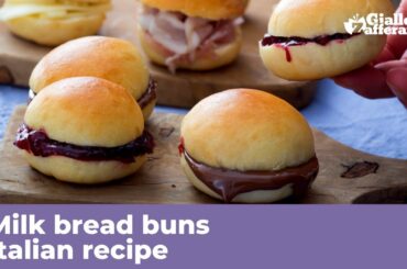 MILK BREAD BUNS - Italian Recipe