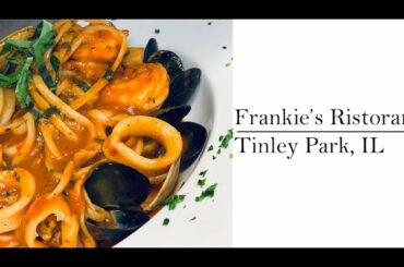 Frankie's Ristorante in Tinley Park, IL - Fine Dining in the Suburbs