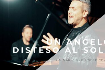 Un Angelo Disteso Al Sole   Tom Marks Unplugged Cover