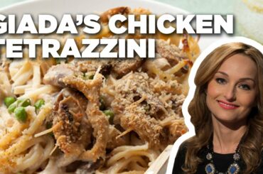 Giada's Fan-Favorite Chicken Tetrazzini Recipe | Food Network