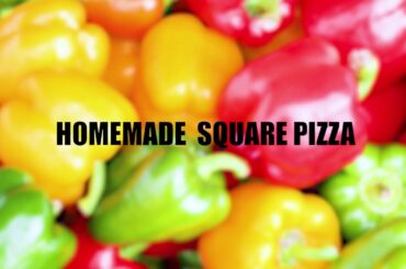 Homemade Square Pizza