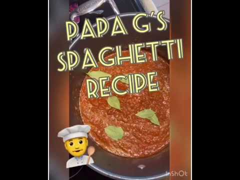 PAPA G’s SPAGHETTI SAUCE RECIPE • MAMA G’S FAMILY FARM PAPA G’s SPAGHETTI SAUCE RECIPE • MAMA G’S FAMILY FARM