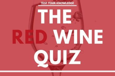 The RED Wine Quiz - WSET style exam questions to test and quiz your knowledge
