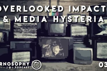 The Overlooked COVID-19 Impacts and Media Hysteria [Pernosophy 035]