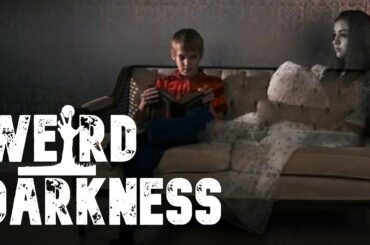 “HAUNTED CHILDREN AND CHILDREN WHO HAUNT” #WeirdDarkness