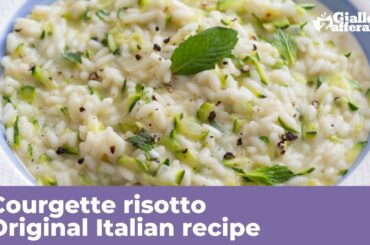 COURGETTE RISOTTO (ZUCCHINI RISOTTO) - Original Italian recipe