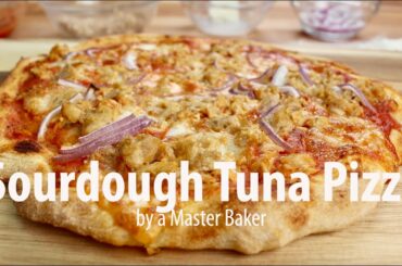 Sourdough Tuna Pizza | authentic Italian dough recipe by a Master Baker