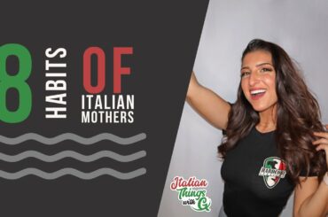 8 Habits of Italian Mothers