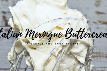 Italian Meringue Buttercream  Recipe (Simple and Easy)