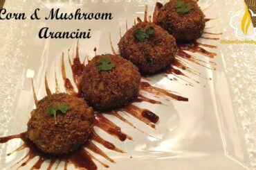 RECIPE👇🏻 DESCRIPTION👇🏻 | CORN & MUSHROOM ARANCINI | Chef Akshit | Chessy Italian Recipe
