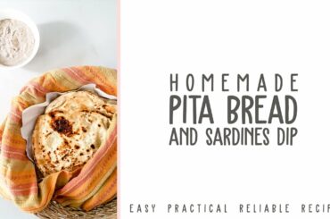 Homemade Pita Bread (No Yeast) and Sardines Dip | De Lata Recipe