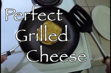 Perfect Grilled Cheese Sandwich - Cooking with Joe