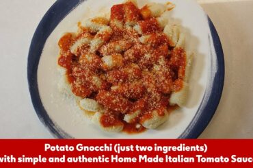 Potato Gnocchi (just two ingredients) with simple and authentic Home Made Italian Tomato Sauce