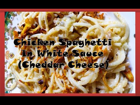 SPAGHETTI IN WHITE SAUCE – CHICKEN WITH CHEDDAR CHEESE | FOOD ARTISTRY | LIFE WITH SAIF SPAGHETTI IN WHITE SAUCE - CHICKEN WITH CHEDDAR CHEESE | FOOD ARTISTRY | LIFE WITH SAIF