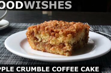 Apple Crumble Coffee Cake - Food Wishes