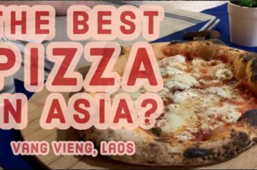 🇱🇦Vang VIeng Night Market and THE BEST PIZZA in ASIA!