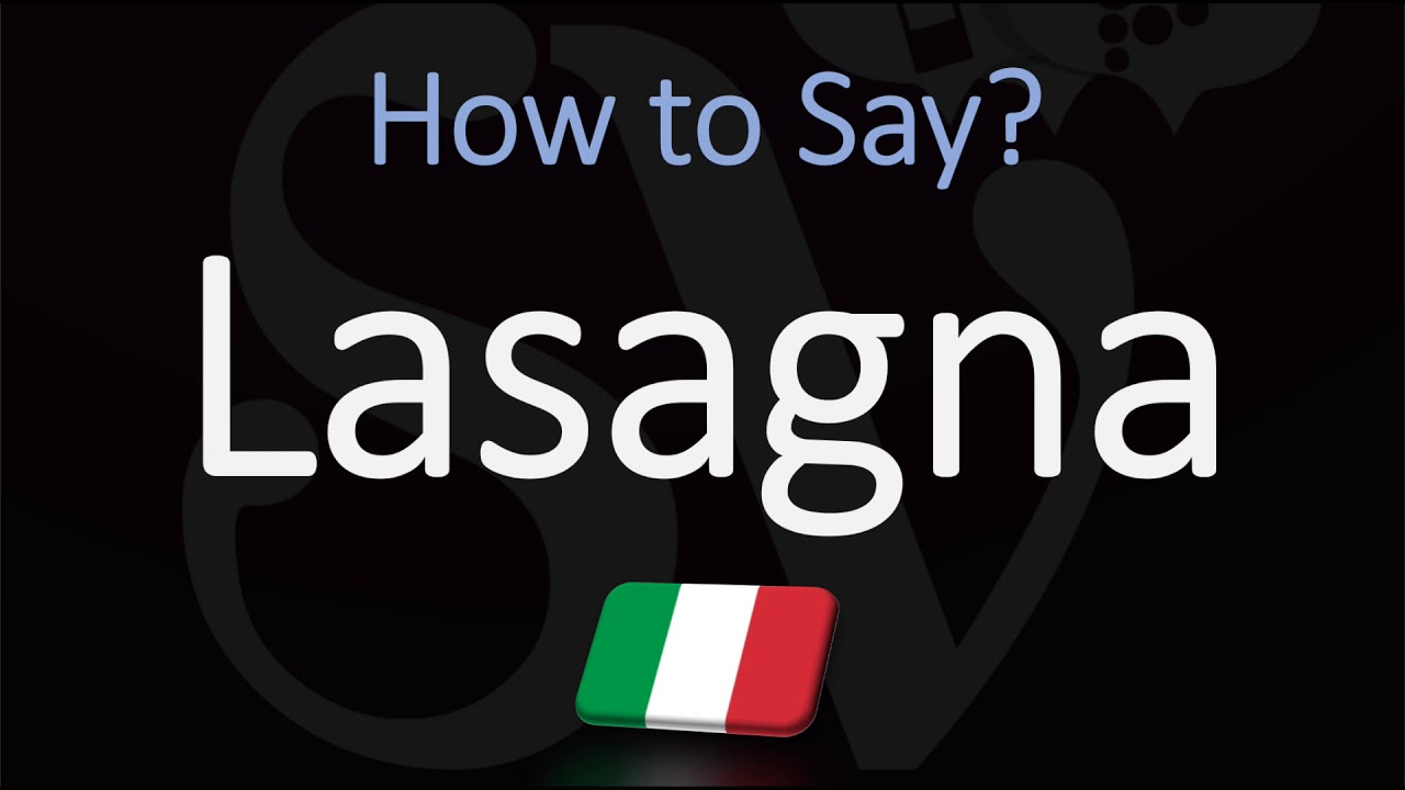 How to Pronounce Lasagna? (CORRECTLY) Italian Pronunciation How to Pronounce Lasagna? (CORRECTLY) Italian Pronunciation