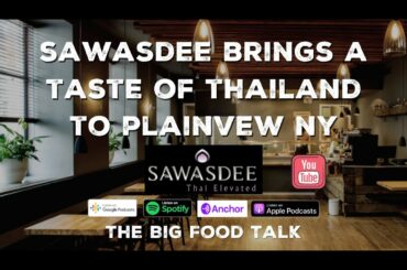 Sawasdee Brings a Taste of Thailand to Plainvew NY