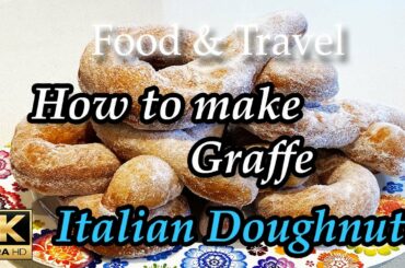 How to make Graffe (Italian Doughnuts) - Food & Travel