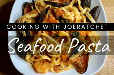 Seafood Pasta | Cooking Vlog #2 w/ Joe Ratchet
