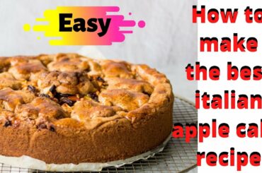 How to make the best italian apple cake recipe