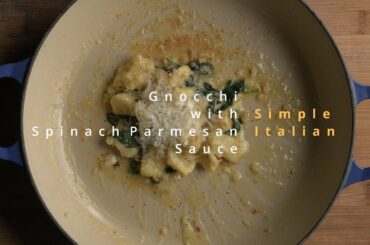 Simple Italian - Gnocchi in Spinach Parmesan Sauce