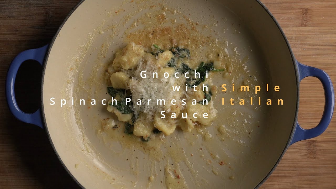 Simple Italian – Gnocchi in Spinach Parmesan Sauce Simple Italian - Gnocchi in Spinach Parmesan Sauce