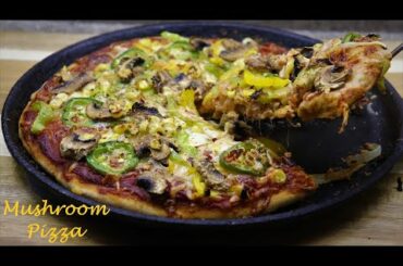 Mushroom Pizza Recipe | Whole Wheat Pizza Dough | Oven Baked Pizza at Home | Hand Tossed Pizza
