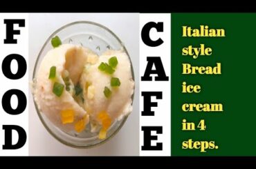 சுலபமான Homemade Ice cream recipe in Tamil | Homemade Italian Bread Ice cream | Tamil | Food Cafe