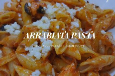 Penne Arrabiata | Red Sauce Pasta | Italian Recipe | Simple, quick & easy recipe