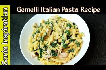Gemelli pasta recipe | Itlaian pasta recipe | Sonia Inspiration