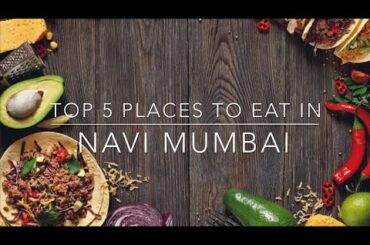 Top 5 Restaurants in Navi mumbai