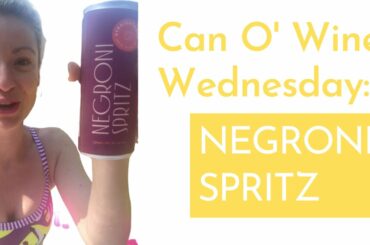 Negroni Spritz Canned Wine Review
