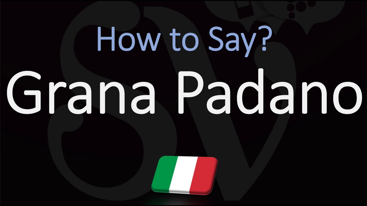 How to Pronounce Grana Padano? (CORRECTLY) How to Pronounce Grana Padano? (CORRECTLY)