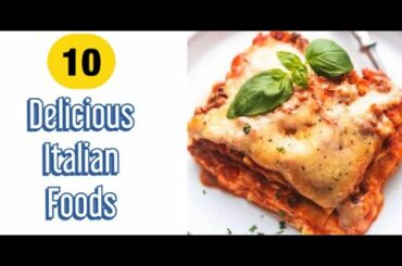 10 Delicious Italian foods 2020