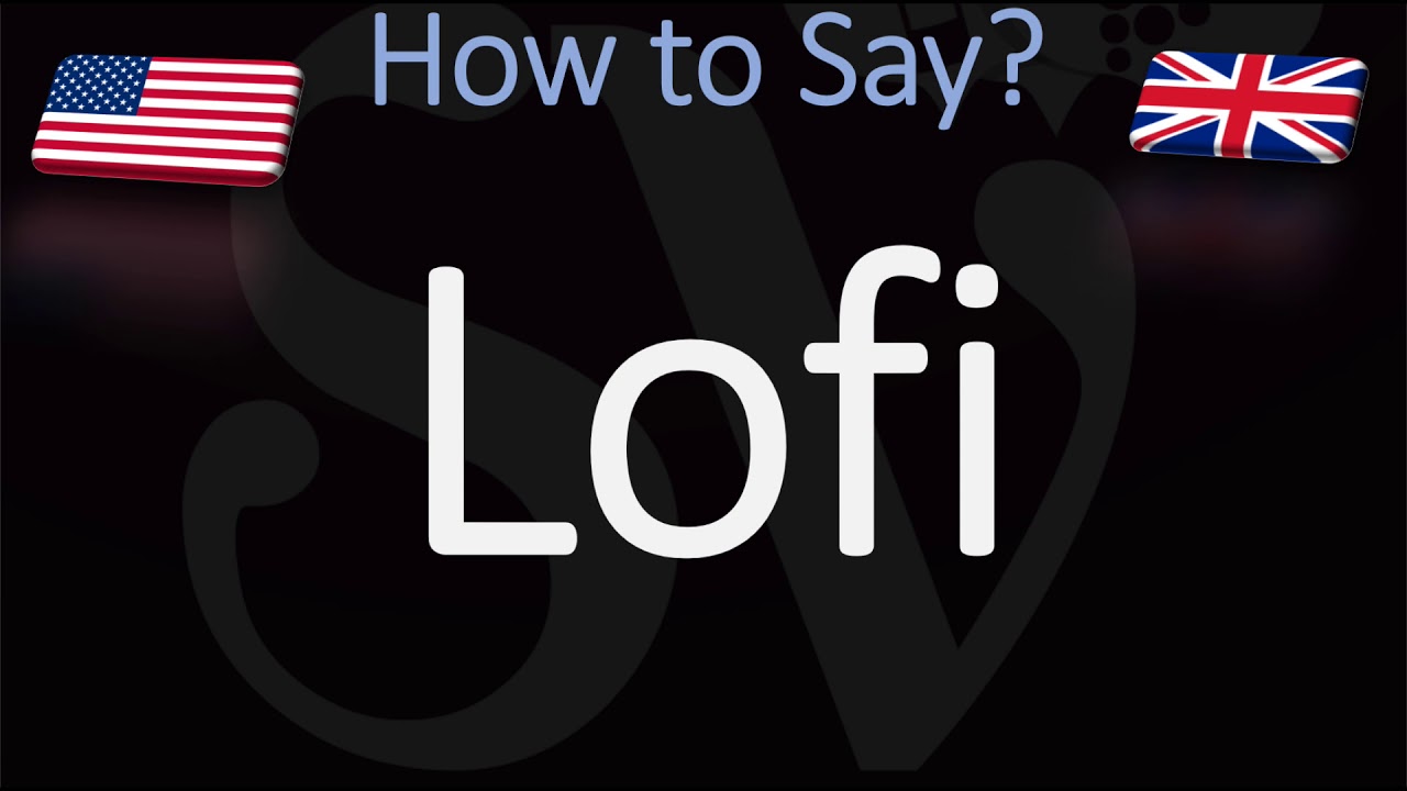 How to Pronounce Lofi? (CORRECTLY) How to Pronounce Lofi? (CORRECTLY)