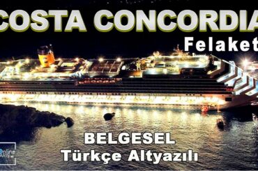 Costa Concordia Felaketi - Türkçe Alt Yazılı Belgesel